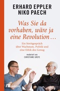 Cover: Was Sie da vorhaben, w&auml;re ja eine Revolution ... - oekom verlag