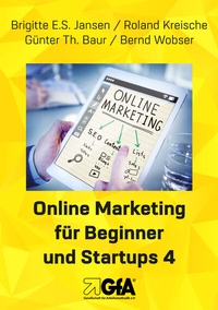 Abbildung von: Online Marketing für Beginner und Startups 4 - Gesellschaft für Arbeitsmethodik