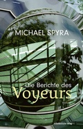 Cover: Die Berichte des Voyeurs - Mitteldeutscher Verlag