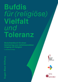 Cover: Bufdis f&uuml;r (religi&ouml;se) Vielfalt und Toleranz - Eugen Biser Stiftung