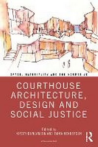 Enlarge image Cover: Courthouse Architecture, Design and Social Justice - Routledge