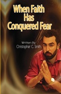 Cover: When Faith Has Conquered Fear - Achieving Our Dreams Media Group, Inc