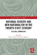 Cover: National History and New Nationalism in the Twenty-First Century - Taylor & Francis