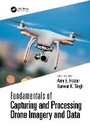 Cover: Fundamentals of Capturing and Processing Drone Imagery and Data - CRC Press