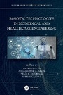 Cover: Robotic Technologies in Biomedical and Healthcare Engineering - CRC Press