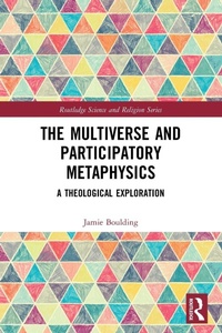Enlarge image Cover: The Multiverse and Participatory Metaphysics - Routledge