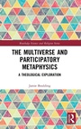 Cover: The Multiverse and Participatory Metaphysics - Routledge