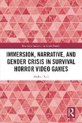 Cover: Immersion, Narrative, and Gender Crisis in Survival Horror Video Games - Routledge