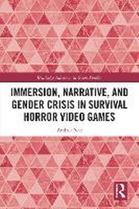 Abbildung von: Immersion, Narrative, and Gender Crisis in Survival Horror Video Games - Routledge