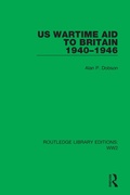 Cover: US Wartime Aid to Britain 1940-1946 - Routledge
