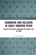 Cover: Humanism and Religion in Early Modern Spain - Routledge