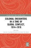 Cover: Colonial Encounters in a Time of Global Conflict, 1914-1918 - Routledge