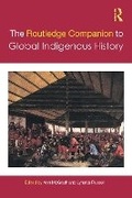 Cover: The Routledge Companion to Global Indigenous History - Routledge