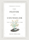 Cover: The Pastor as Counselor (Foreword by Ed Welch) - Crossway