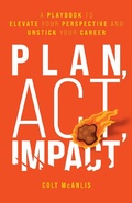 Cover: Plan, Act, Impact - Lioncrest Publishing