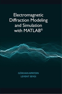 Abbildung von: Electromagnetic Diffraction Modeling and Simulation with MATLAB - Artech House
