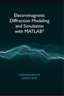 Cover: Electromagnetic Diffraction Modeling and Simulation with MATLAB - Artech House
