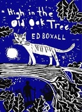 Cover: High In The Old Oak Tree - The Pearbox Press, UK
