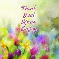 Enlarge image Cover: Think, Feel, Know, Enjoy - Brahma Kumaris Information Services Publications