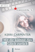 Cover: Mit dir kommt das Gl&uuml;ck zur&uuml;ck - CORA Verlag