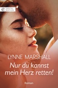 Cover: Nur du kannst mein Herz retten! - CORA Verlag
