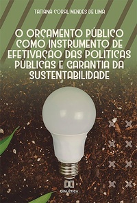 Abbildung von: O orçamento público como instrumento de efetivação das políticas públicas e garantia da sustentabilidade - Editora Dialética