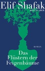 Cover: Das Flüstern der Feigenbäume - Kein & Aber