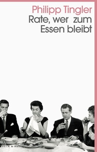 Enlarge image Cover: Rate, wer zum Essen bleibt - Kein & Aber