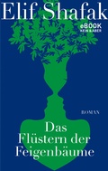 Cover: Das Fl&uuml;stern der Feigenb&auml;ume - Kein & Aber