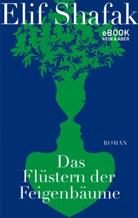 Abbildung von: Das Flüstern der Feigenbäume - Kein & Aber