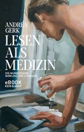 Cover: Lesen als Medizin - Kein & Aber