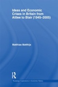 Cover: Ideas and Economic Crises in Britain from Attlee to Blair (1945-2005) - Routledge