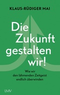 Cover: Die Zukunft gestalten wir! - LangenM&uuml;ller