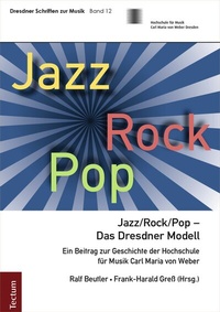 Abbildung von: Jazz/Rock/Pop - Das Dresdner Modell - Tectum Wissenschaftsverlag