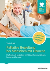 Abbildung von: Palliative Begleitung bei Menschen mit Demenz - Schlütersche