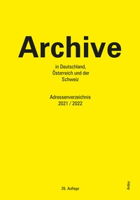 Abbildung von: Archive in Deutschland, Österreich und der Schweiz - Ardey-Verlag