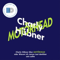 Abbildung von: Charly Hübner über Motörhead - tacheles!