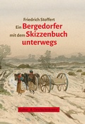 Cover: Friedrich Stoffert. Ein Bergedorfer mit dem Skizzenbuch unterwegs - Initiative z. Erhalt. histor. Bauten
