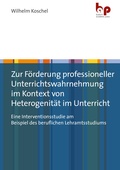 Cover: Zur F&ouml;rderung professioneller Unterrichtswahrnehmung im Kontext von Heterogenit&auml;t im Unterricht - Barbara Budrich Academic Press