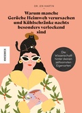 Cover: Warum manche Ger&uuml;che Heimweh verursachen und K&uuml;hlschr&auml;nke nachts besonders verlockend sind - Knesebeck