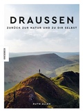 Cover: Drau&szlig;en - Zur&uuml;ck zur Natur und zu dir selbst - Knesebeck