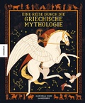 Cover: Eine Reise durch die griechische Mythologie - Knesebeck