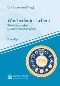 Enlarge image Cover: Was bedeutet Leben? - res publica Wissenschaftsverlag Ingo Naumann