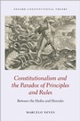 Cover: Constitutionalism and the Paradox of Principles and Rules - OUP eBook