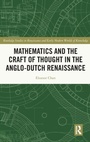 Cover: Mathematics and the Craft of Thought in the Anglo-Dutch Renaissance - Routledge