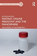 Cover: Fantasy, Online Misogyny and the Manosphere - Routledge