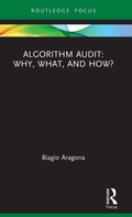 Cover: Algorithm Audit: Why, What, and How? - Routledge