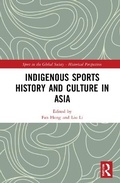Cover: Indigenous Sports History and Culture in Asia - Routledge