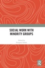 Cover: Social Work with Minority Groups - Routledge