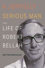 Cover: A Joyfully Serious Man - Princeton University Press